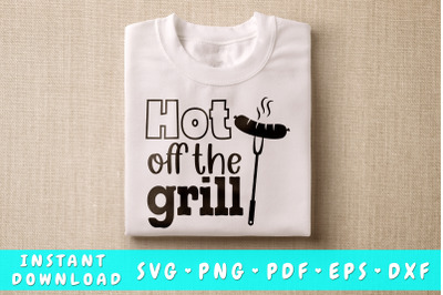 Hot Off The Grill SVG