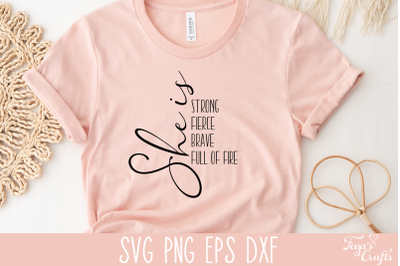 She is Strong Fierce Brave Full of Fire SVG
