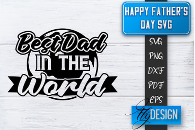 Father&#039;s Day SVG  | Daddy SVG | Best Dad Ever SVG