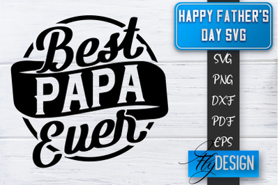 Father&#039;s Day SVG  | Daddy SVG | Best Dad Ever SVG