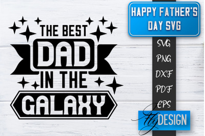 Father&#039;s Day SVG  | Daddy SVG | Best Dad Ever SVG