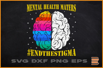 Mental Health Maters End The Stigma