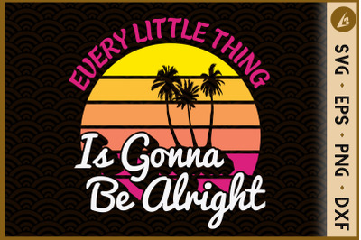 Every Little Thing Is Gonna Be Alright