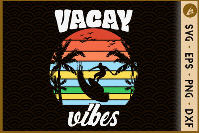 Vacay Vibes Retro Beach Vacation Summer