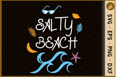 Salty Beach Funny Beach Vacation