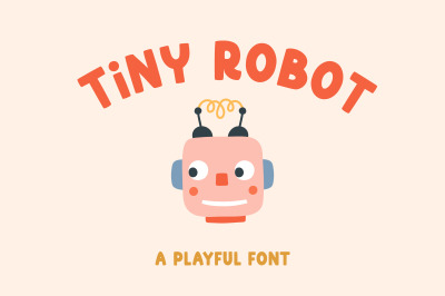 Tiny robot | Playful font