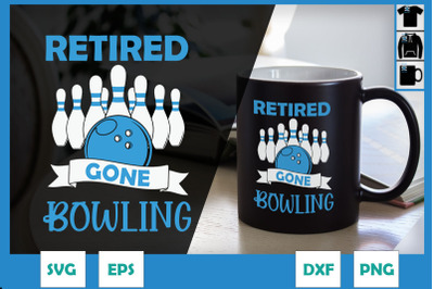 Retired Gone Bowling Funny Bowlers