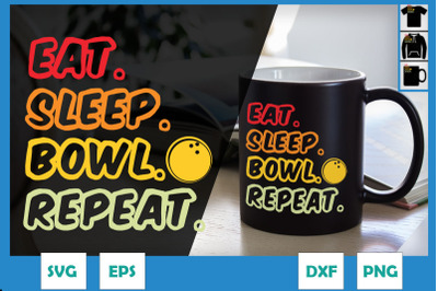 Eat Sleep Bowl Repeat Funny Bowling