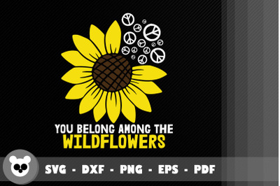 You Belong Among The Wildflowers