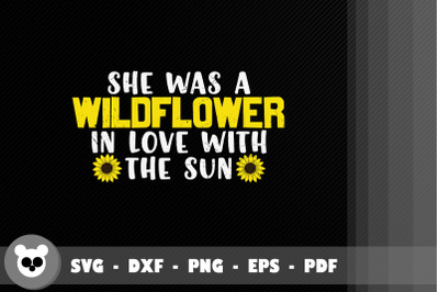 She&amp;&23;039;s A Wildflower In Love With The Sun