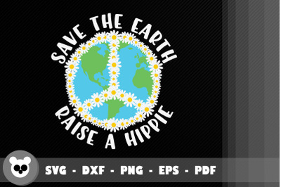 Save The Earth Raise A Hippies