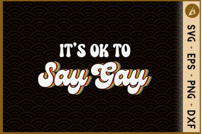 It&#039;s Okay to Say Gay LGBT Pride