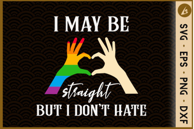 I May Be Straight But I Don&#039;t Hate