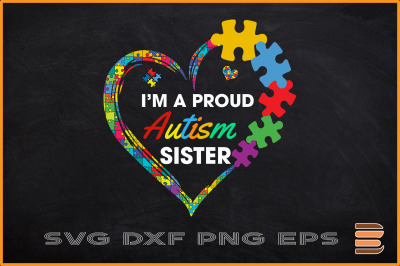 I&#039;m A Proud Autism Sister Autism Heart