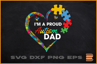 I&#039;m A Proud Autism Dad Autism Heart