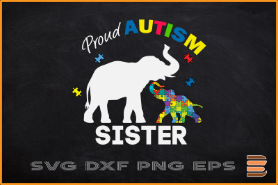 Proud Autism Sister Autism Elephan