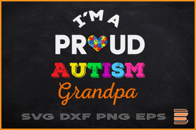 I&#039;m A Proud Autism Grandpa Family