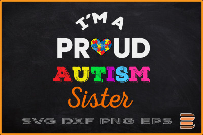 I&#039;m A Proud Autism Sister Family