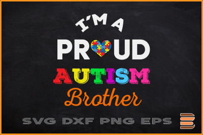 I&#039;m A Proud Autism Brother Family