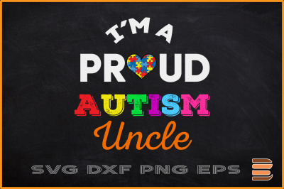 I&#039;m A Proud Autism Uncle Family