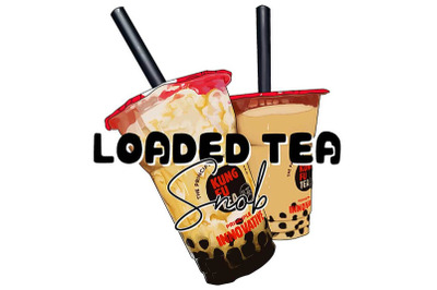 Loaded Tea Snob Sublimation