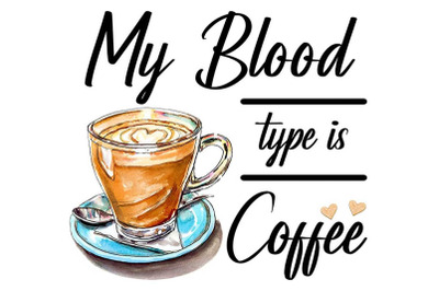 My Blood Type Is Coffee Sublimation