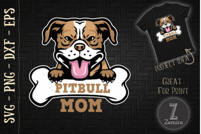 Pitbull Mom, Pitbull And Pibble Moms