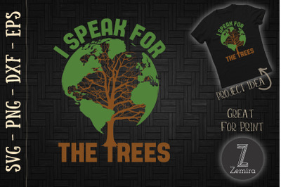 I Speak For Trees Earth Day