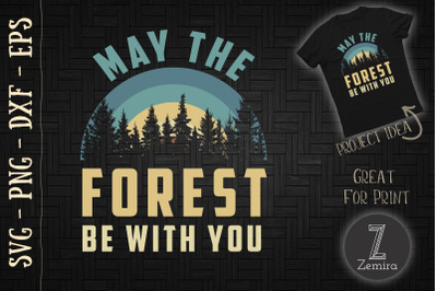 May The Forest Be With You Earth Day