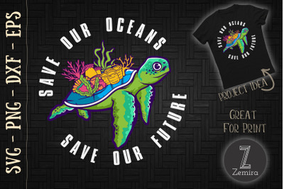 Save Our Oceans Turtle Nature Earth Day