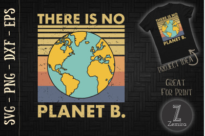 There Is No Planet B Love Earth Day