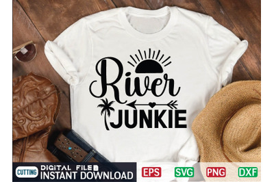 River Junkie SVG Cut file&2C; summer file&2C; summer cut file&2C; beach Cut Fil