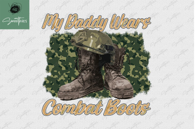 My Daddy Wears Combat Boots