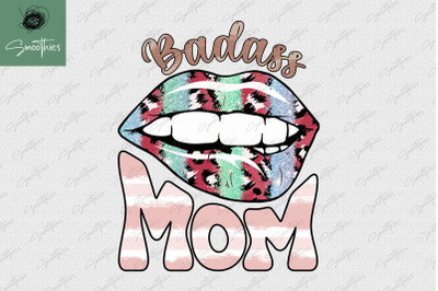 Badass Mom Sublimation Mother&#039;s Day Gift