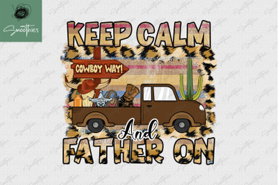 Keep Calm And Father On Sublimation