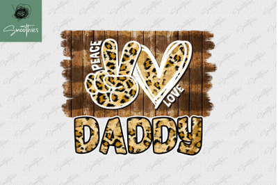 Peace Love Daddy Sublimation Fathers Day