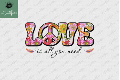 Love Is All You Need Hippie