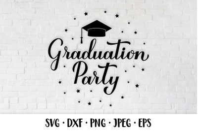 Graduation Party SVG. Grad celebration typography