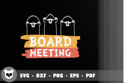 Funny Board Meeting Skateboard