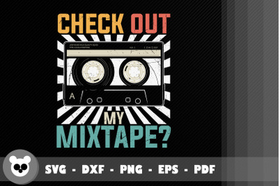 Funny Design Check Out My Mixtape