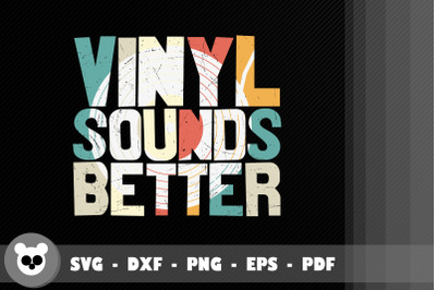 Funny Design Vinyl Sounds Better