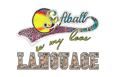 Softball Is My Love Language Sublimation