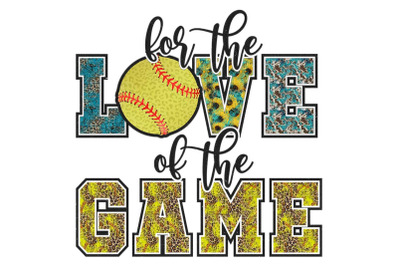 For The Love Of The Game Sublimation