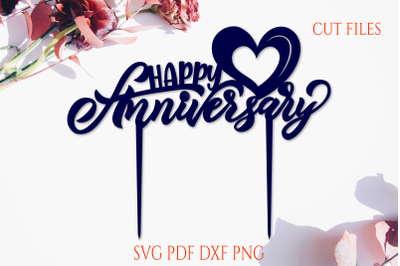Happy Anniversary cake topper svg. Laser cut files. Quotes