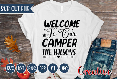 Welcome To Our Camper The Wilsons