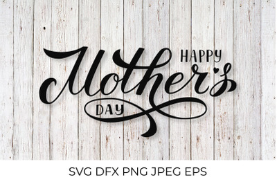 Happy Mothers Day  SVG. Mothers Day calligraphy hand lettering