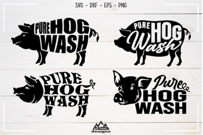 Pure HOG WASH Pig Farm Svg Design
