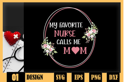 My Favorite Nurse Calls Me Mom