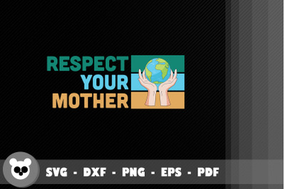 Happy Earth Day 2022 Respect Your Mother