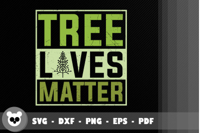 Save The Trees Tree Live Matter